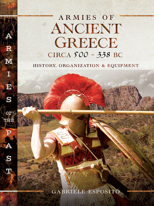 Title details for Armies of Ancient Greece Circa 500–338 BC by Gabriele Esposito - Available